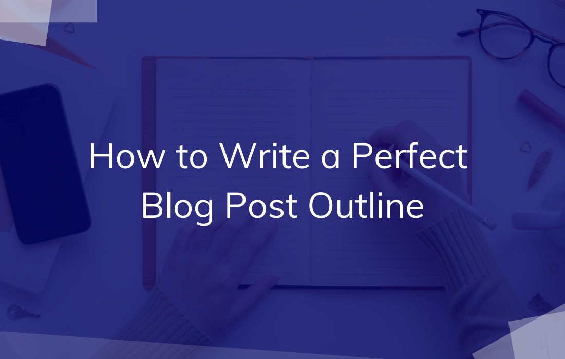 Write a Perfect Blog Post Outline